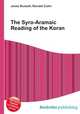 The Syro-Aramaic Reading of the Koran, Jesse Russell,Ronald Cohn 