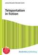 Teleportation in fiction, Jesse Russell,Ronald Cohn 