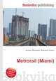 Metrorail (Miami), Jesse Russell,Ronald Cohn 