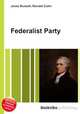 Federalist Party, Jesse Russell,Ronald Cohn 