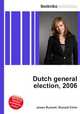 Dutch general election, 2006, Jesse Russell,Ronald Cohn 
