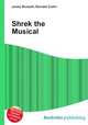 Shrek the Musical, Jesse Russell,Ronald Cohn 