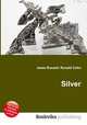 Silver, Jesse Russell,Ronald Cohn 