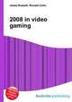 2008 in video gaming, Jesse Russell,Ronald Cohn 