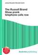 The Russell Brand Show prank telephone calls row, Jesse Russell,Ronald Cohn 
