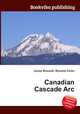 Canadian Cascade Arc, Jesse Russell,Ronald Cohn 
