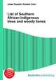 List of Southern African indigenous trees and woody lianes, Jesse Russell,Ronald Cohn 