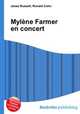 Mylene Farmer en concert, Jesse Russell,Ronald Cohn 