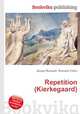 Repetition (Kierkegaard), Jesse Russell,Ronald Cohn 