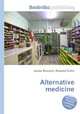 Alternative medicine, Jesse Russell,Ronald Cohn 