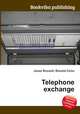 Telephone exchange, Jesse Russell,Ronald Cohn 