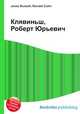 Клявиньш, Роберт Юрьевич, Джесси Рассел 
