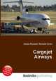 Cargojet Airways, Jesse Russell,Ronald Cohn 