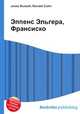 Эппенс Эльгера, Франсиско, Джесси Рассел 