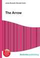 The Arrow, Jesse Russell,Ronald Cohn 