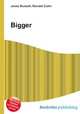 Bigger, Jesse Russell,Ronald Cohn 