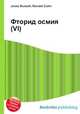 Фторид осмия(VI), Джесси Рассел 