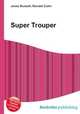 Super Trouper, Jesse Russell,Ronald Cohn 