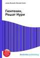 Гюнтекин, Решат Нури, Джесси Рассел 