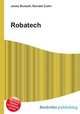 Robatech, Jesse Russell,Ronald Cohn 