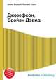 Джозефсон, Брайан Дэвид, Джесси Рассел 
