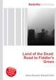 Land of the Dead: Road to Fiddler`s Green, Jesse Russell,Ronald Cohn 