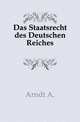 Das Staatsrecht des Deutschen Reiches., Arndt A. 