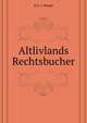 Altlivlands Rechtsbucher., Bunge F.G. v. 
