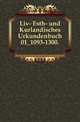 Liv-, Esth- und Curlandisches Urkundenbuch nebst Regesten. 01, 