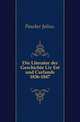 Die Literatur der Geschichte Liv Est und Curlands 1836-1847., Paucker Julius 