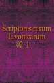 Scriptores rerum Livonicarum.. 02_1., 