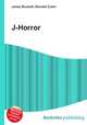 J-Horror, Jesse Russell,Ronald Cohn 