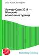 Soweto Open 2011 — Женский одиночный турнир, Джесси Рассел 