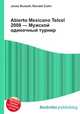 Abierto Mexicano Telcel 2008 — Мужской одиночный турнир, Джесси Рассел 