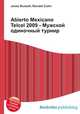 Abierto Mexicano Telcel 2009 - Мужской одиночный турнир, Джесси Рассел 
