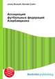 Ассоциация футбольных федераций Азербайджана, Джесси Рассел 