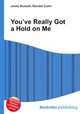 You’ve Really Got a Hold on Me, Джесси Рассел 