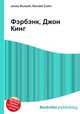 Фэрбэнк, Джон Кинг, Джесси Рассел 