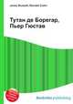 Тутан де Борегар, Пьер Гюстав, Джесси Рассел 