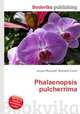 Phalaenopsis pulcherrima, Jesse Russell,Ronald Cohn 