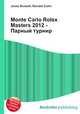 Monte Carlo Rolex Masters 2012 - Парный турнир, Джесси Рассел 