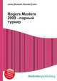 Rogers Masters 2009 - парный турнир, Джесси Рассел 
