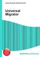 Universal Migrator, Jesse Russell,Ronald Cohn 