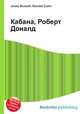 Кабана, Роберт Доналд, Джесси Рассел 