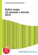 Кубок мира по хоккею с мячом 2012, Джесси Рассел 