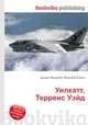 Уилкатт, Терренс Уэйд, Джесси Рассел 