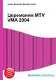 Церемония MTV VMA 2004, Джесси Рассел 