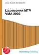Церемония MTV VMA 2003, Джесси Рассел 