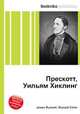Прескотт, Уильям Хиклинг, Джесси Рассел 