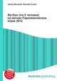 Футбол (по 5 человек) на летних Паралимпийских играх 2012, Джесси Рассел 